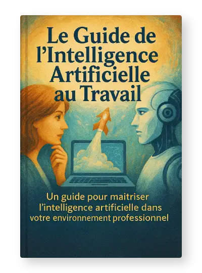 Le Guide de l'Intelligence Artificielle au Travail PDF