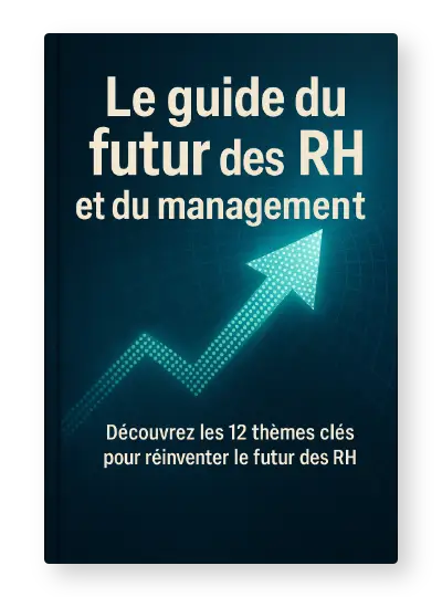 Le guide du futur des RH et du management