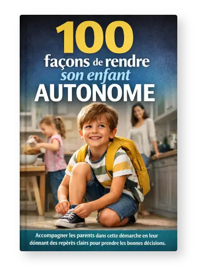 100 façons de rendre son enfant autonome