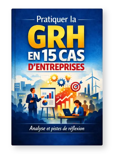 Pratiquer la GRH en 15 cas d'entreprises